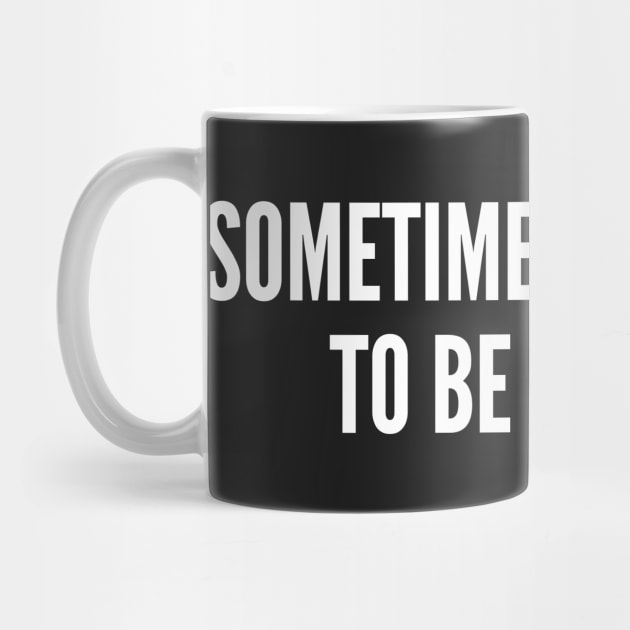 Geek Humor - Sometimes I Pretend To Be Normal - Funny Statement Awesome Slogan Joke Witty Humor by sillyslogans